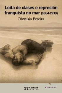 Portada del libro Loita de clases e represión franquista no mar (1864-1939) - ISBN: 9788499141824