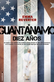Portada del libro Guantánamo. Diez años. - ISBN: 9788499183947