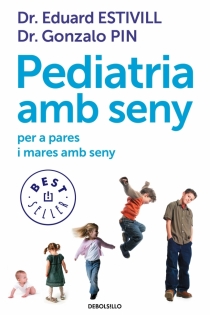 Portada del libro: Pediatria amb seny per a pares i mares amb seny