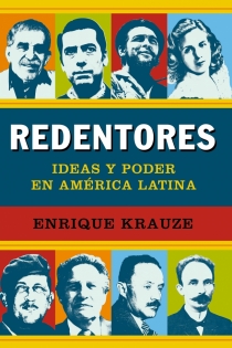 Portada del libro: Redentores. Ideas y poder en América Latina