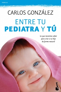 Portada del libro: Entre tu pediatra y tú