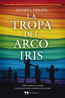 Portada del libro La tropa del arcoíris - ISBN: 9788499982434