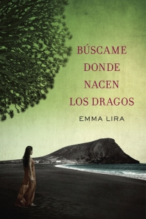 Portada del libro Búscame donde nacen los dragos - ISBN: 9788401354205