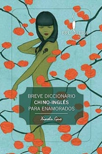 Portada del libro: BREVE DICCIONARIO CHINO-INGLES PARA ENAMORADOS