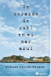 Portada del libro Un corazón de rubí en el mar azul - ISBN: 9788402421289