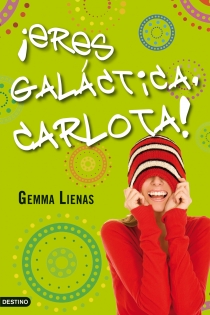 Portada del libro ¡Eres galáctica, Carlota! - ISBN: 9788408091400