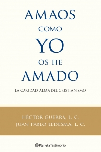 Portada del libro Amaos como yo os he amado - ISBN: 9788408100560