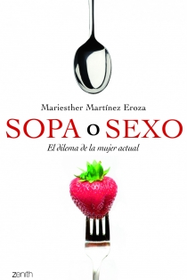 Portada del libro Sopa o sexo - ISBN: 9788408109914