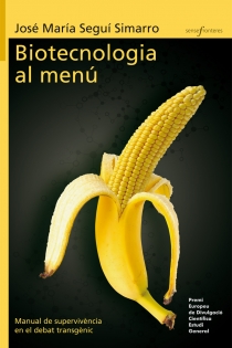 Portada del libro: Biotecnologia al menú. Manual de supervivència en el debat transgènic
