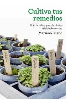 Portada del libro Cultiva tus remedios - ISBN: 9788415541219