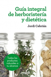 Portada del libro: Guía integral de herboristeria y dietética