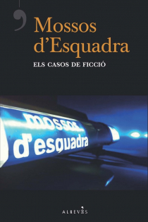Portada del libro Mossos d'Esquadra, els casos de ficció - ISBN: 9788417077877