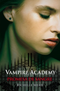 Portada del libro Vampire Academy 4. Promesa de sangre - ISBN: 9788420401348