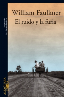 Portada del libro El ruido y la furia - ISBN: 9788420406749