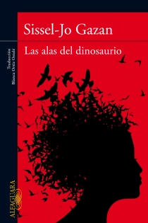 Portada del libro Las alas del dinosaurio - ISBN: 9788420407241