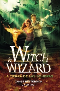 Portada del libro: Witch & Wizard 2. La tierra de las sombras