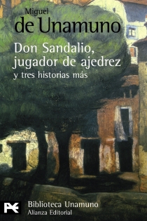 Portada del libro: La novela de Don Sandalio, jugador de ajedrez, y tres historias más