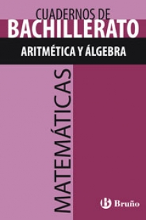 Portada del libro: Cuaderno Matemáticas Bachillerato Aritmética y álgebra