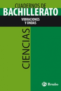 Portada del libro Cuaderno Ciencias Bachillerato Vibraciones y ondas - ISBN: 9788421660829