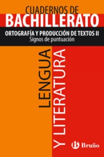 Portada del libro: Cuaderno Lengua y Literatura Bachillerato Ortografía y producción de textos II. Signos de puntuación