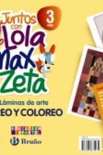 Portada del libro: Juntos con Lola, Max y Zeta 3 años Láminas de arte Creo y coloreo