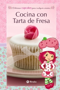 Portada del libro: Cocina con Tarta de Fresa. Deliciosos cupcakes para cualquier ocasión