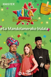 Portada del libro Kika Supersorgina eta Mandolanerako bidaia (edizio berezia filmeko irudiekin) - ISBN: 9788421686652