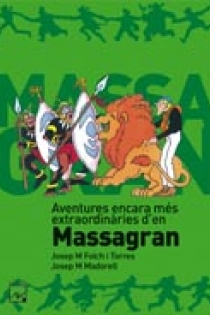 Portada del libro Aventures encara més extraordinàries d'en Massagran - ISBN: 9788421849484