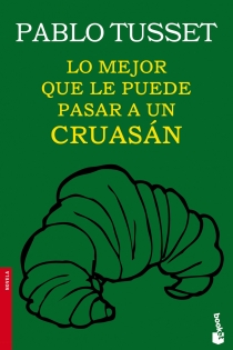 Portada del libro Lo mejor que le puede pasar a un cruasán - ISBN: 9788423346189