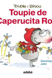 Portada del libro TOUPIE de Caperucita Roja - ISBN: 9788423698394