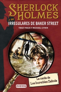 Portada del libro SHERLOCK HOLMES y los irregulares de Baker Street. La caída de Los Increíbles Zalinda