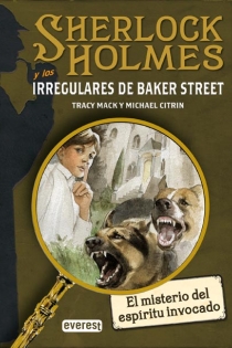 Portada del libro: SHERLOCK HOLMES y los irregulares de Baker Street. El misterio del espíritu invocado