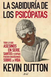 Portada del libro La sabiduría de los psicópatas - ISBN: 9788434409798