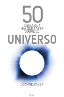 Portada del libro: 50 cosas que hay que saber sobre el universo