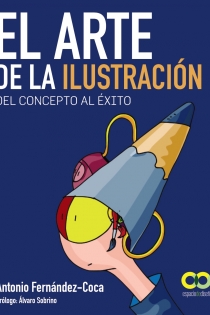 Portada del libro El arte de la ilustración. Del concepto al éxito - ISBN: 9788441532786