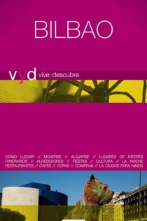 Portada del libro Vive y Descubre Bilbao - ISBN: 9788444130545