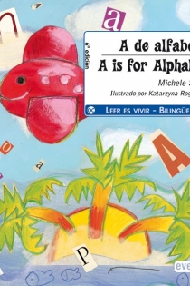 Portada del libro: A de alfabeto. / A is for alphabet