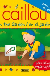 Portada del libro: Caillou in the garden / Caillou en el jardín