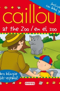 Portada del libro Caillou At the Zoo / Caillou En el zoo