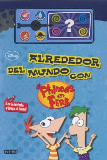 Portada del libro Alrededor del mundo con Phineas y Ferb. Lee y juega