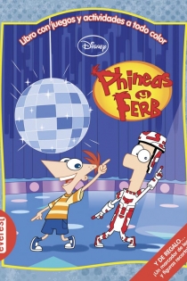 Portada del libro Phineas y Ferb. Libro con juegos y actividades a todo color