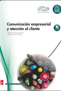 Portada del libro: Comunicacion empresarial y atencion al cliente.Grado medio
