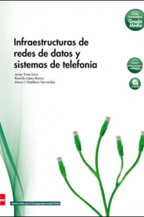 Portada del libro: Infraestructuras de Redes de datos y sistemas de telefonia.Grado medio