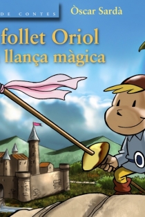 Portada del libro: El follet Oriol i la llança màgica