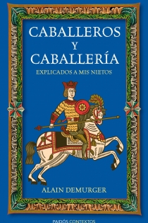Portada del libro: Caballeros y caballería explicados a mis nietos