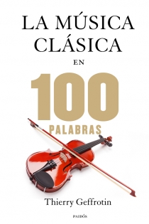Portada del libro La música clásica en 100 palabras
