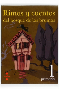 Portada del libro Rimas y cuentos del bosque de las brumas. 1 Primaria - ISBN: 9788466125833