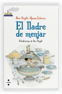Portada del libro El lladre de menjar - ISBN: 9788466130431