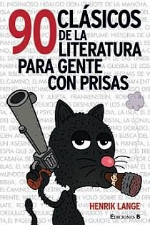 Portada del libro: 90 CLÁSICOS DE LA LITERATURA PARA GENTE CON PRISAS