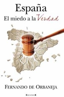 Portada del libro ESPAÑA, EL MIEDO A LA VERDAD
